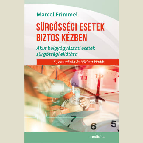 Sürgősségi esetek biztos kézben 5. kiadás